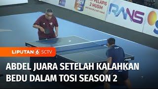 Cing Abdel Pertahankan Gelar Juara Tenis Meja dalam Final TOSI Season 2 | Liputan 6