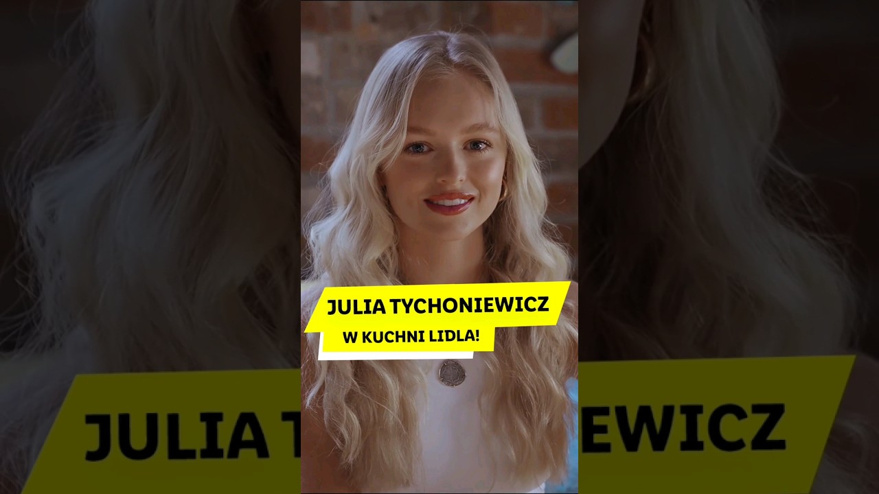Julia Tychoniewicz przejmuje Kuchnię Lidla! 🌟 