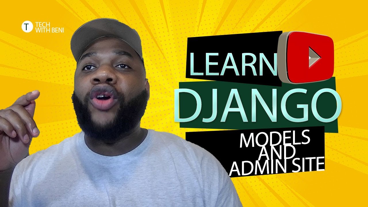 Django Tutorial for Beginners Models and Admin site - YouTube