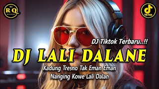 DJ LALI DALANE REMIX FULL BASS TIKTOK
