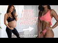 POSTPARTUM WEIGHT LOSS // How I Lost The Baby Weight In 4 Months