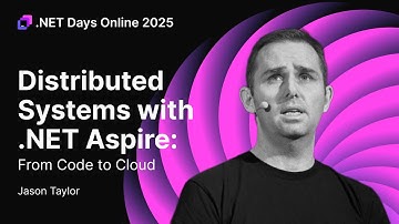 Effortless Distributed Systems With .NET Aspire — Jason Taylor