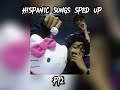 Hispanic Songs Sped Up Playlist Pt 2 