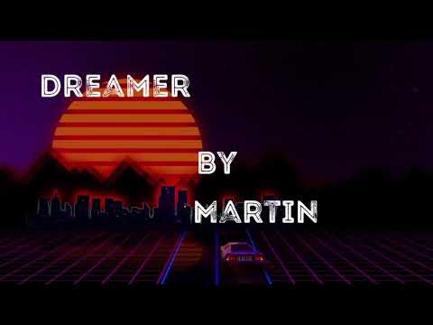 DREAMER (lyric Video) by Martin PK