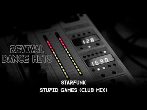Starfunk — Starfunk - Stupid Games (Club Mix) [HQ]