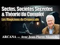 Ref:2xipExvKefM Sectes, soci�t�s secr�tes et th�orie du complot - avec jean-pierre monteils