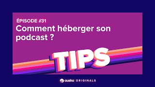 [PODCAST] Comment héberger son podcast ?