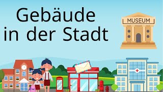 In Der Stadt Wortschatz Gebäude In The City الاماكن باللغة الالمانية