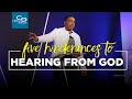 Five Hindrances to Hearing From God