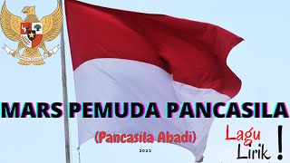 MARS PEMUDA PANCASILA (Pancasila Abadi) - Lagu & Lirik
