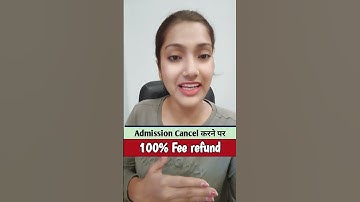100% Fee refund process | Admission cancel krne pe fee walas milegi ya nahi
