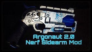 Nerf Mod: Argonaut 2.0 (Drac's Dedicated Sidearm Build)