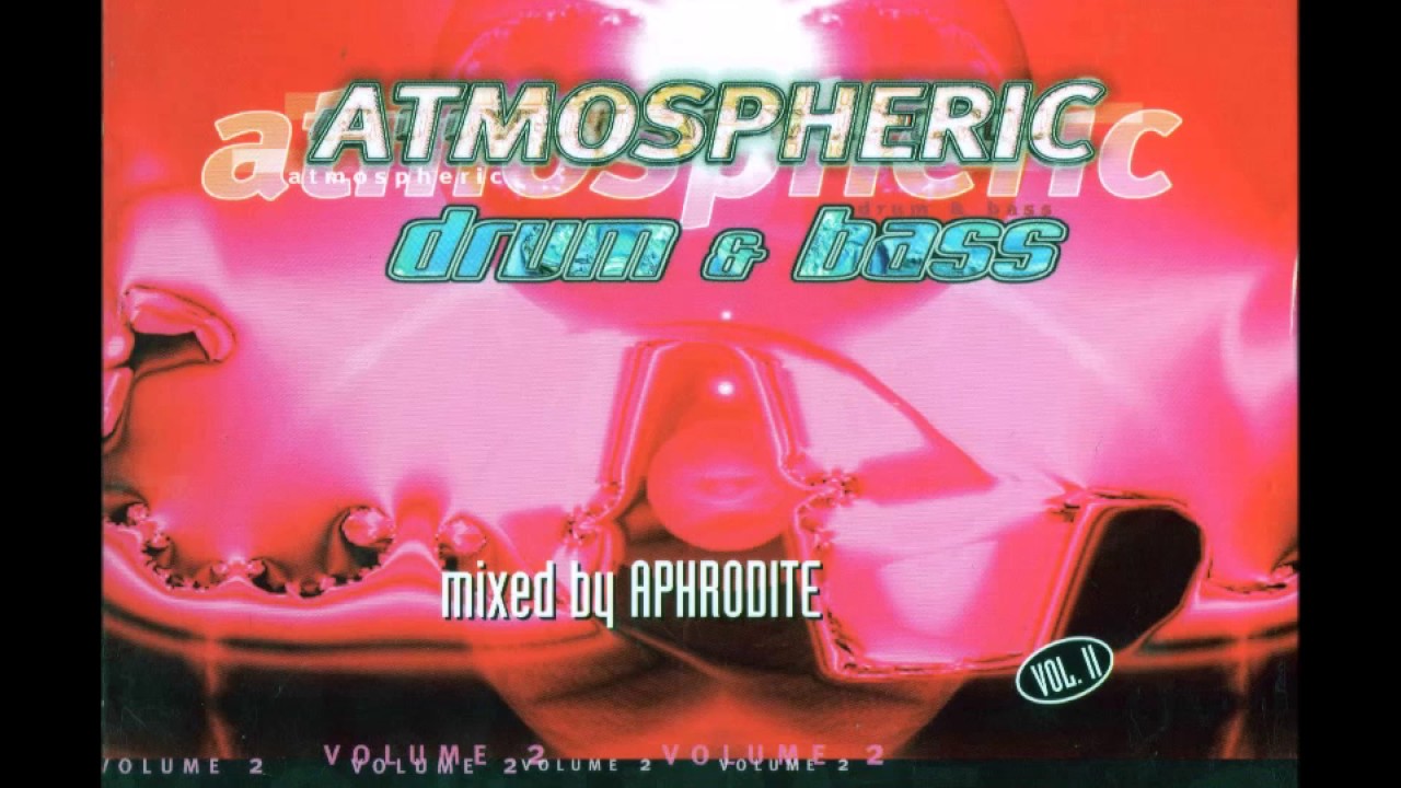 Atmospheric Drum & Bass Vol.2 CD1 1997 - Mixed By Aphrodite