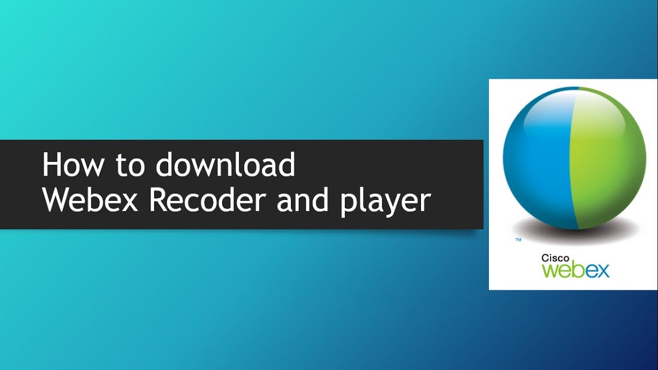 webex recording editor free download