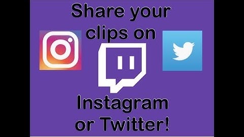 How to Share a Twitch Clip to Instagram or Twitter (iPhone Compatible)