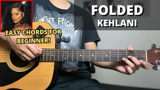Folded - Kehlani (Guitar Tutorial) No Capo! Easy Chords For Beginner!