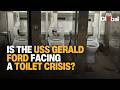 USS Ford's 'Bathroom War' Plagues America's Biggest Middle East Military Deployment Since Iraq 2003