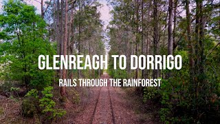 Glenreagh to Dorrigo  Historic Mountain Rainforest Railway