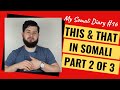 &#39;THIS AND THAT&#39; IN SOMALI PART 2 OF 3  || My Somali Diary #16 || Sam of Somalia