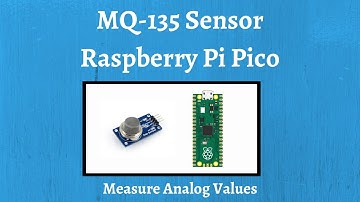 How to Connect MQ-135 to Raspberry Pi Pico || Analog Values