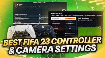 FIFA 23 Best Controller and Camera Settings