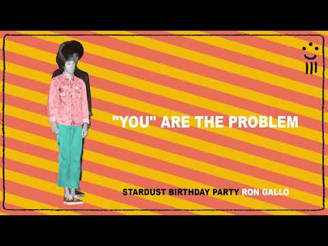 Ron Gallo — Ron Gallo - "'You' Are The Problem" [Audio Only]