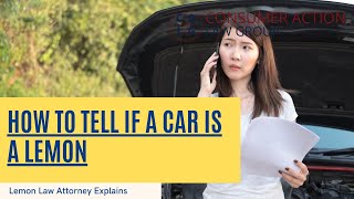 How To Tell If A Car Is A Lemon - Lemon Law Attorney Explains