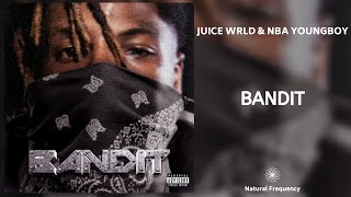 Juice Wrld  Bandit Ft Nba Youngboy 432hz