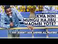KWA NINI MUNGU HAJIBU MAOMBI YOTE NABII SANGA