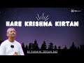 Hare krishna soulful kirtan rukmini jeevan das nkd