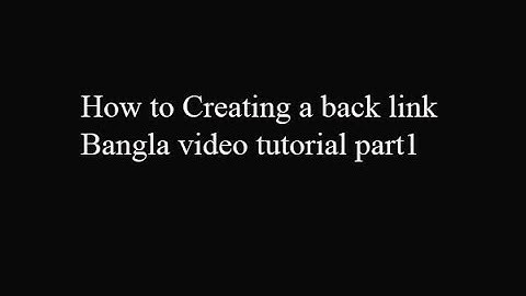 How to Creating a back link Bangla tutorial part 1