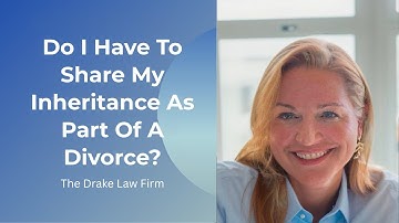 FAQ: Do I Have To Share My Inheritance As Part Of A Divorce?