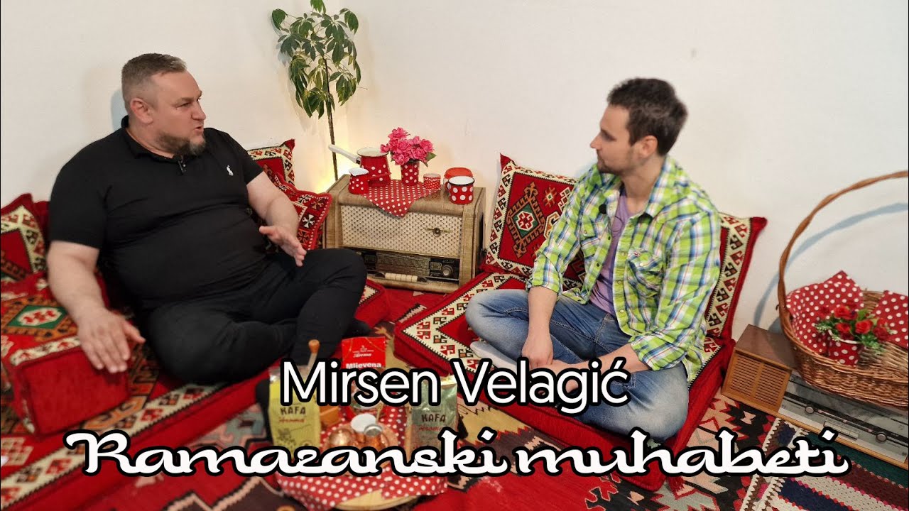 RAMAZANSKI MUHABETI 2024 - #22 Mirsen Velagić