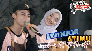 James AP Ft. Fida AP - Aku Milih Atimu - (Karaoke Version)