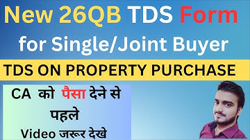 TDS on Property Purchase| | How to File 26QB Form Online 2023 New Process for Single or Joint Buyer|