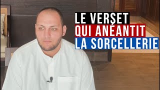 Le verset qui anéantit la sorcellerie