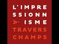 Limpressionnisme  travers champs nouveaux regards interdisciplinaires