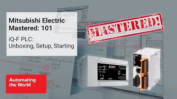 Mitsubishi Electric Mastered 101 | iQ-F (FX5) PLC: Unboxing, Setup, and Starting