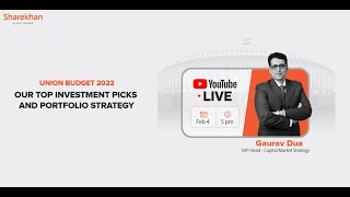 Sharekhan Live: Union Budget 2022: Our Top Investment Picks & Portfolio Strategy | Budget 2022 screenshot 1