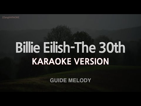 Billie Eilish-The <strong>30th</strong> (Melody) (Karaoke Version)