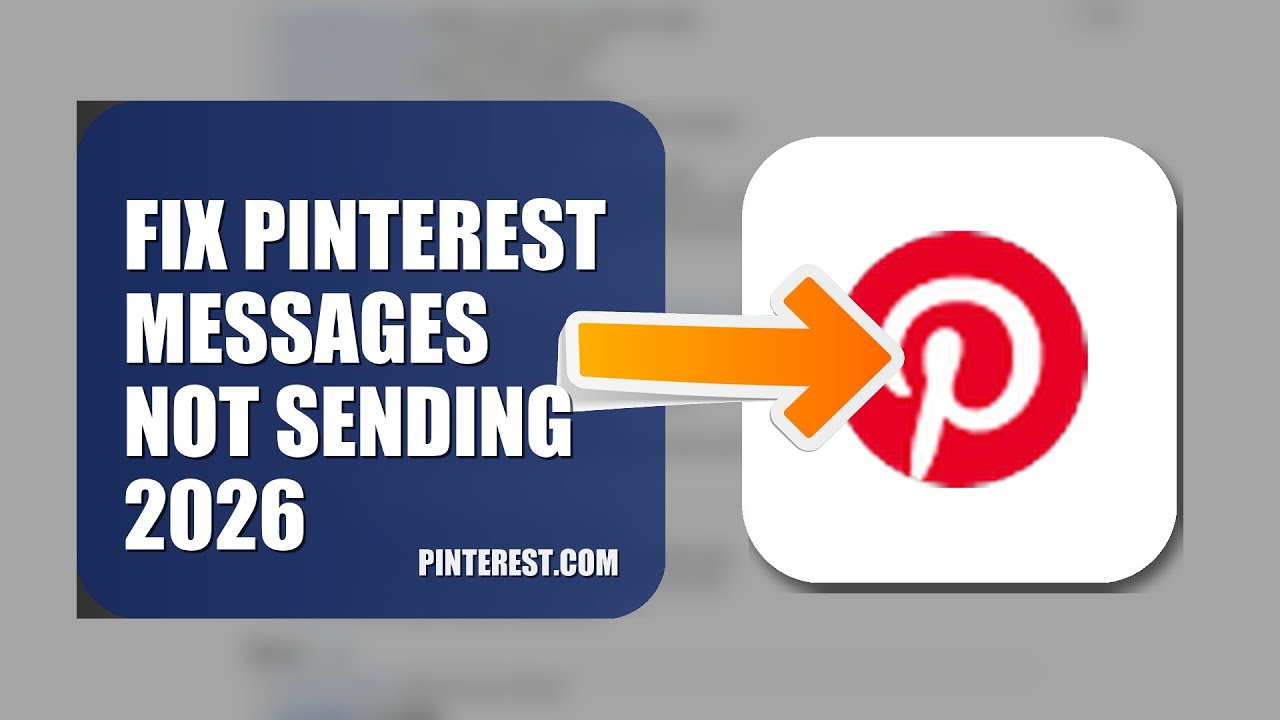 How To Fix Pinterest Messages Not Sending 2026