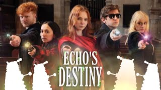 DOCTOR WHO: 'ECHO'S DESTINY'  [TRAILER] An Unofficial Fan Film Teaser