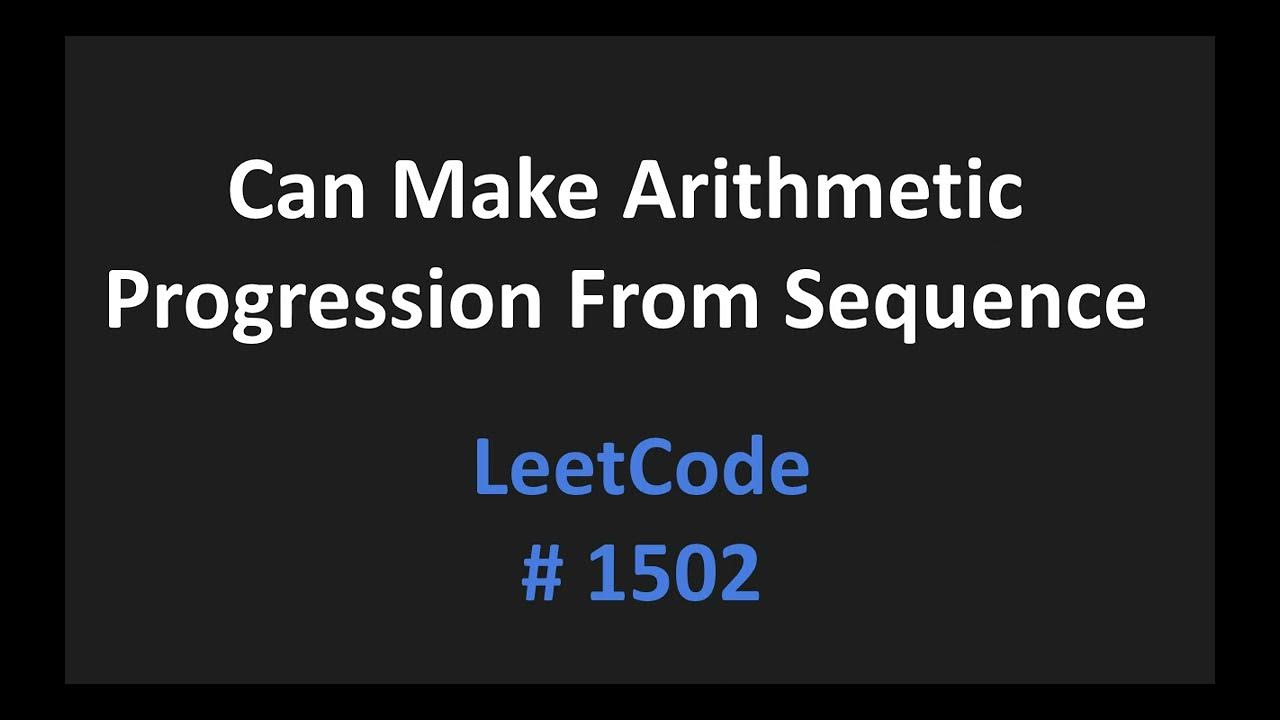 Can Make Arithmetic Progression From Sequence - LeetCode 1502 - Java ...