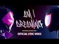 Spiderman across the spiderverse  am i dreaming metro boomin x aap rocky x roisee  lyrics