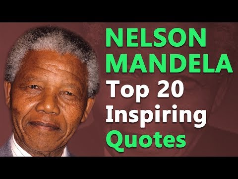 ਨੈਲਸਨ ਮੰਡੇਲਾ ਦੁਆਰਾ ਸਿਖਰ ਦੇ 20 ਪ੍ਰੇਰਣਾਦਾਇਕ ਅਤੇ ਪ੍ਰੇਰਣਾਦਾਇਕ ਹਵਾਲੇ | ਜ਼ਿੰਦਗੀ ਬਾਰੇ ਸਭ ਤੋਂ ਵਧੀਆ ਹਵਾਲੇ