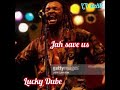 Lucky Dube- Jah save us- lyrics