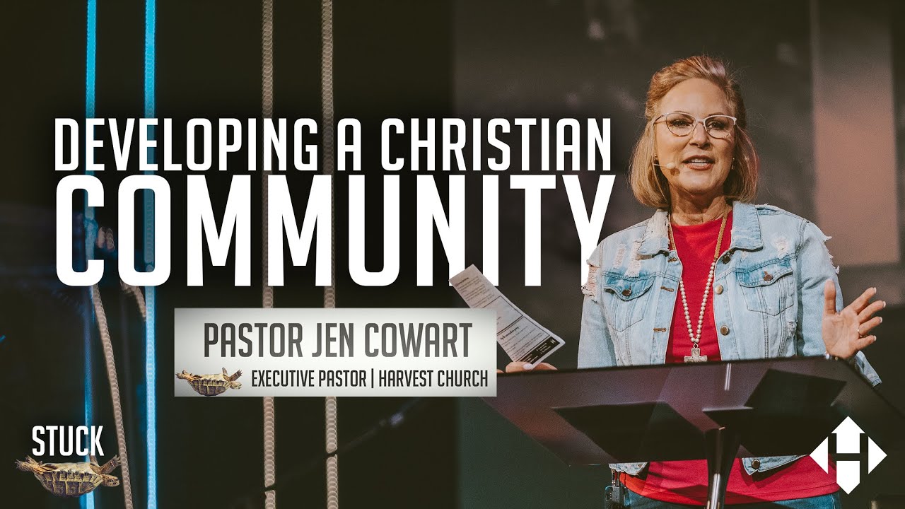 Stuck Developing A Christian Community (Pastor Jen Cowart) YouTube