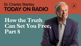 How the Truth Can Set You Free, Part 8