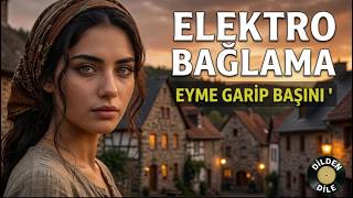 Elektro Bağlama Eyme Garip Başını Söz:müzik Dilden Dile (Cover) 2026