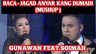 GUNAWAN MALUT FEAT SOIMAH BACA - JAGAD ANYAR KANG DUMADI (MUSHUP) TOP 4 KONSER RESULT SHOW LIDA 2020